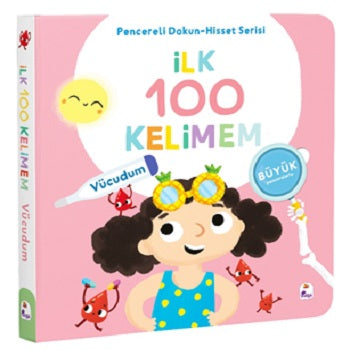 İlk 100 Kelimem – Vücudumuz (Pencereli Dokun-Hisset) – İndigo Çocuk kitap kapağı