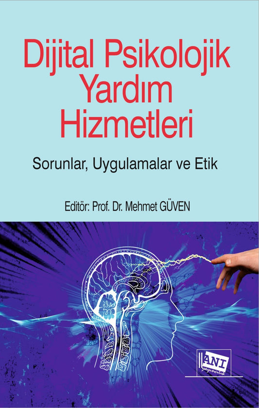 Dijital Psikolojik Yardım Hizmetleri Sorunlar, Uygulamalar, Etik – Anı Yayıncılık kitap kapağı
