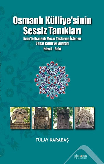 Osmanlı Külliyesi'nin Sessiz Tanıkları – Altınordu Yayınları kitap kapağı