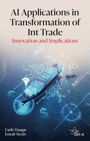 AI Applications in Transformation of Int Trade: Innovation and Implications – Orion Kitabevi kitap kapağı
