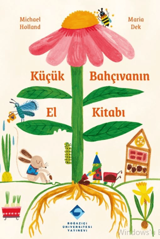Küçük Bahçıvanın El Kitabı – Boğaziçi Üniversitesi Yayınevi kitap kapağı