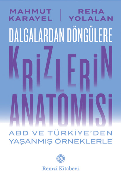 Dalgalardan Döngülere / Krizlerin Anatomisi