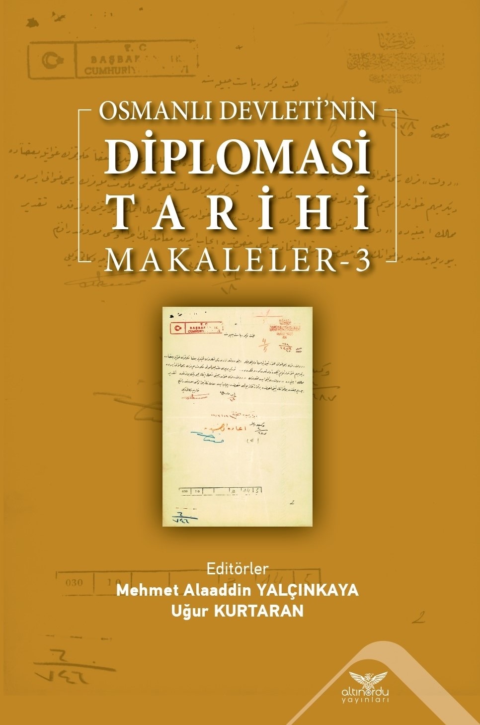 Osmanlı Devleti’nin Diplomasi Tarihi Makaleler-3 – Altınordu Yayınları kitap kapağı