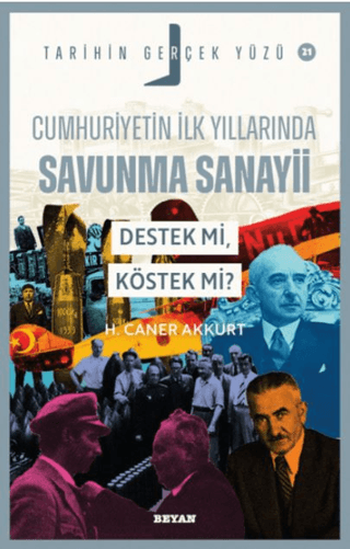 Cumhuriyetin İlk Yıllarında Savunma Sanayii - Destek mi, Köstek mi – Beyan Yayınları kitap kapağı