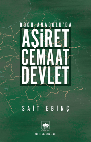 Doğu Anadolu'da Aşiret - Cemaat - Devlet – Ötüken Neşriyat kitap kapağı