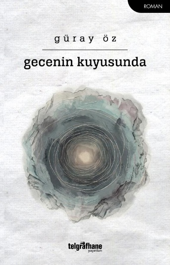 Gecenin Kuyusunda – Telgrafhane Yayınları kitap kapağı