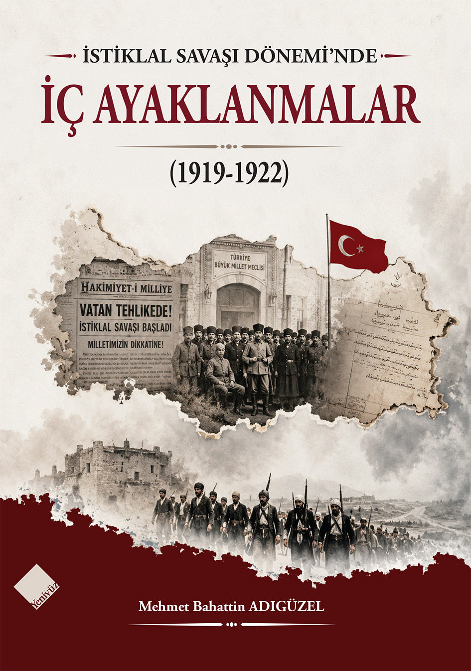 İstiklal Savaşı Dönemi'nde İç Ayaklanmalar (1919-1922) – Yeniyüz Yayınları kitap kapağı