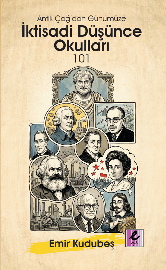 Antik Çağ’dan Günümüze İktisadi Düşünce Okulları 101 – Efil Yayınevi kitap kapağı