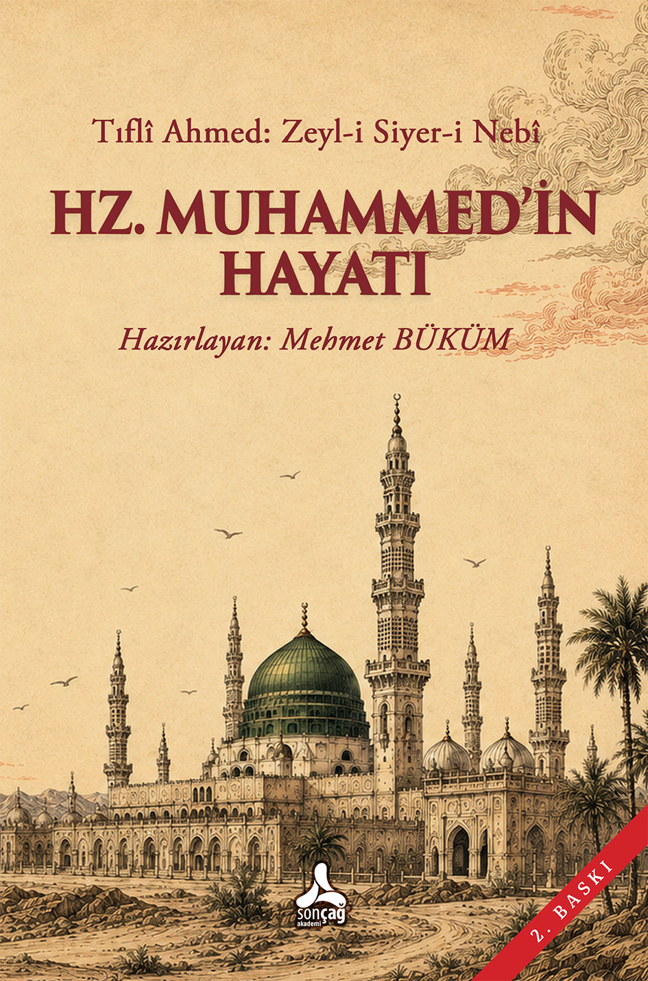 Tıfli Ahmed - Zeyl-i Siyer-i Nebi Hz. Muhammed'in Hayatı – Sonçağ kitap kapağı