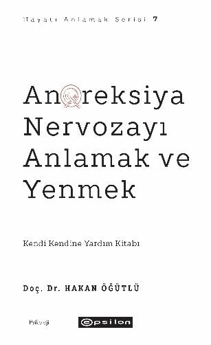 Anoreksiya Nervozayı Anlamak ve Yenmek - Kendi Kendine Yardım Kitabı – Epsilon Yayınları kitap kapağı