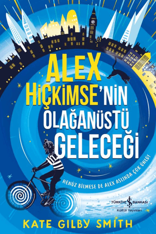 Alex Hiçkimse’nin Olağanüstü Geleceği – İş Bankası Kültür Yayınları kitap kapağı