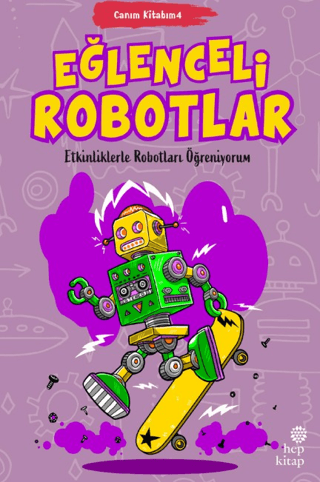 Canım Kitabım 4 - Eğlenceli Robotlar – Hep Kitap kitap kapağı