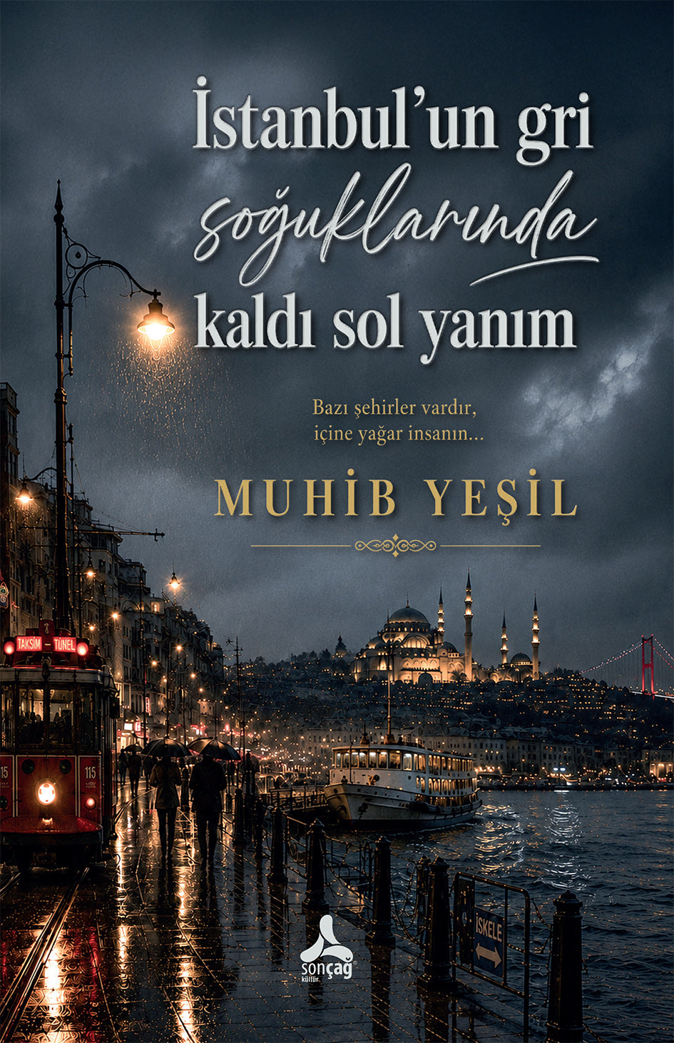 İstanbul'un Gri Soğuklarında Kaldı Sol Yanım – Sonçağ kitap kapağı