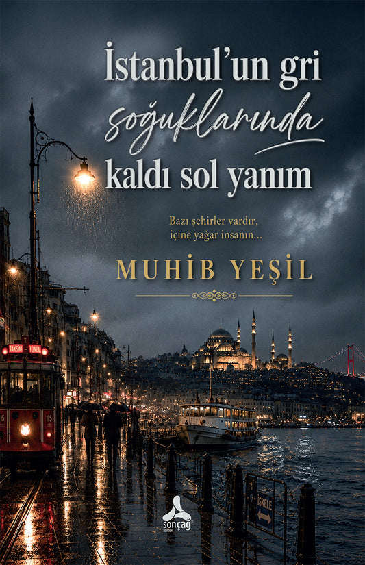 İstanbul'un Gri Soğuklarında Kaldı Sol Yanım – Sonçağ kitap kapağı