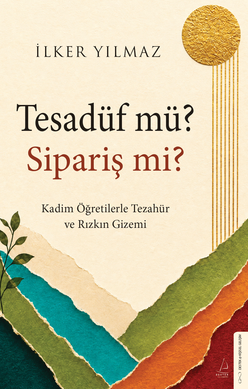 Tesadüf Mü? Sipariş Mi? – Destek Yayınları kitap kapağı