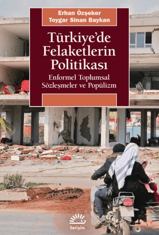 Türkiye'de Felaketlerin Politikası – İletişim Yayınları kitap kapağı