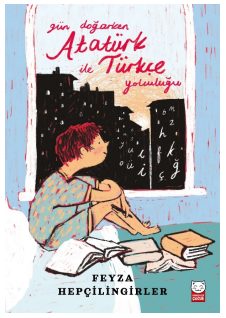 Gün Doğarken Atatürk ile Türkçe Yolculuğu – Kırmızı Kedi Yayınevi kitap kapağı