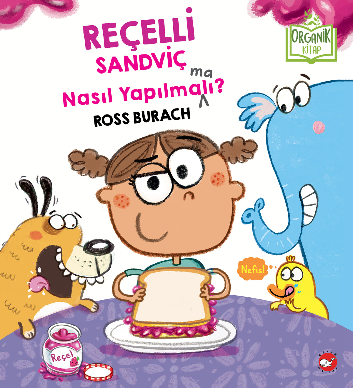 Reçelli Sandviç Nasıl Yapılma(ma)lı? Ciltli – Beyaz Balina Yayınları kitap kapağı