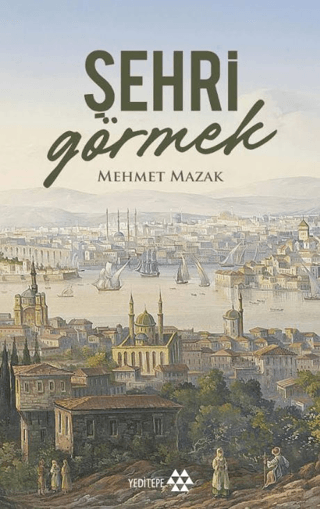 Şehri Görmek – Yeditepe Yayınevi kitap kapağı
