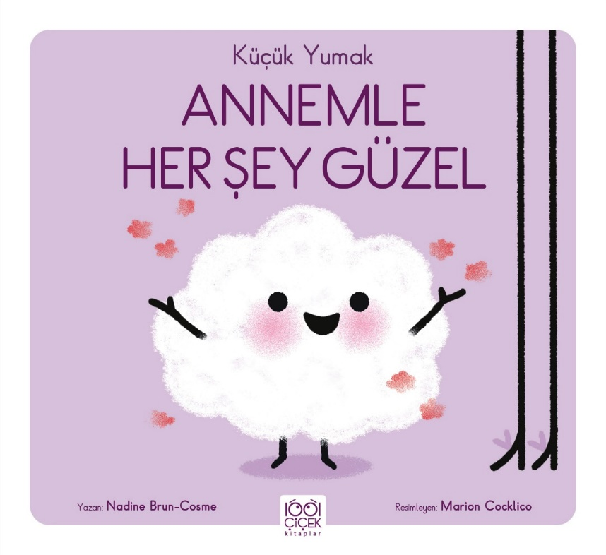 Küçük Yumak - Annemle Her Şey Güzel – 1001 Çiçek Kitaplar kitap kapağı