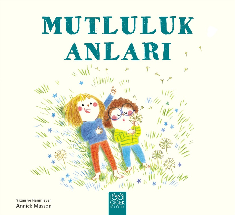 Mutluluk Anları – 1001 Çiçek Kitaplar kitap kapağı