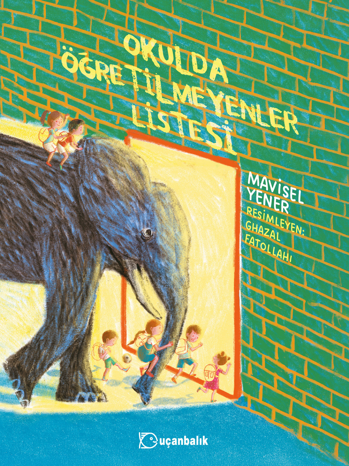 Okulda Öğretilmeyenler Listesi - Ciltli – Uçanbalık Yayıncılık kitap kapağı