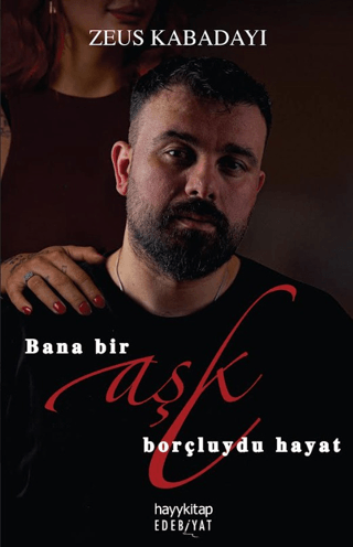 Bana Bir Aşk Borçluydu Hayat – Hayykitap kitap kapağı