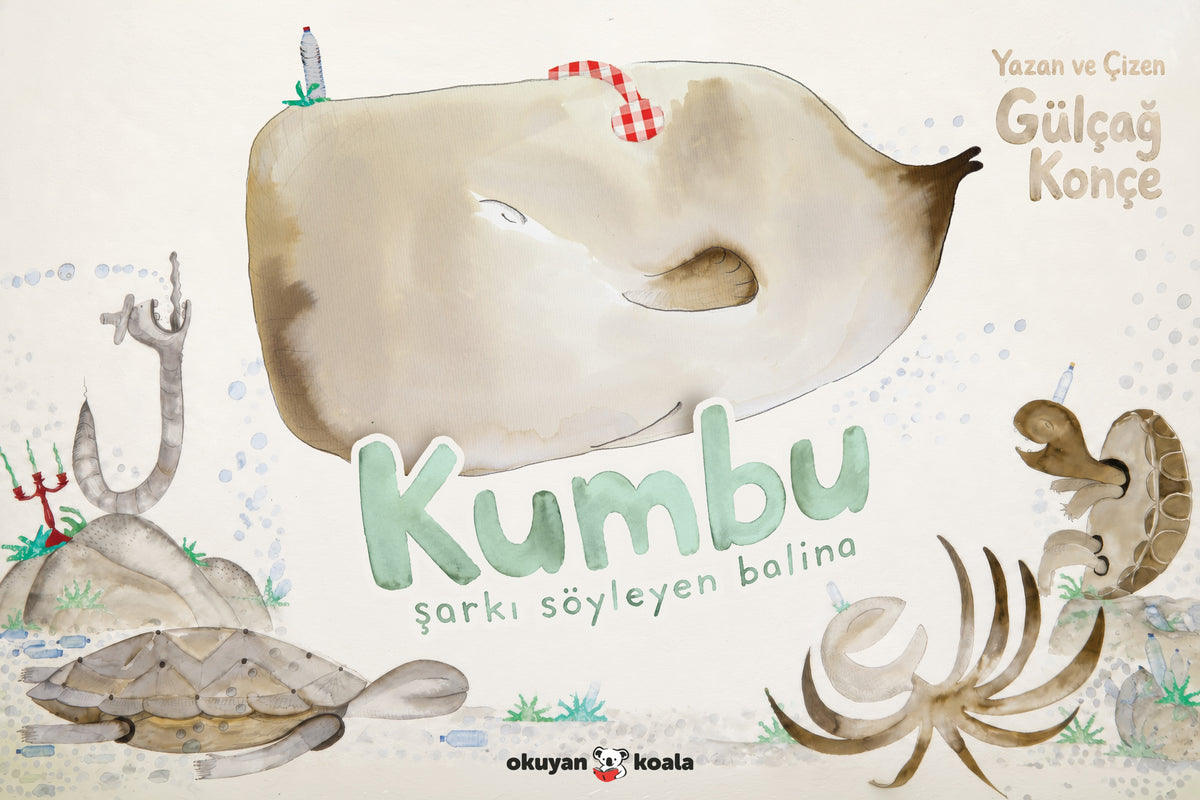 Kumbu - Şarkı Söyleyen Balina – Okuyan Koala kitap kapağı