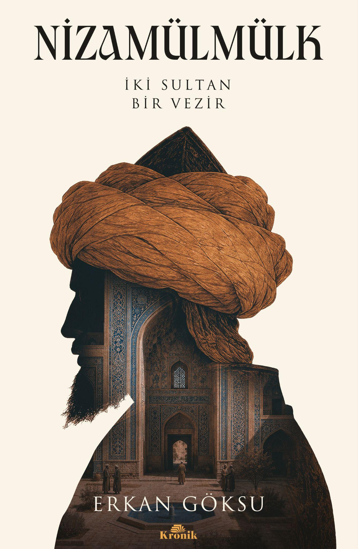 Nizamülmülk - İki Sultan, Bir Vezir – Kronik Kitap kitap kapağı