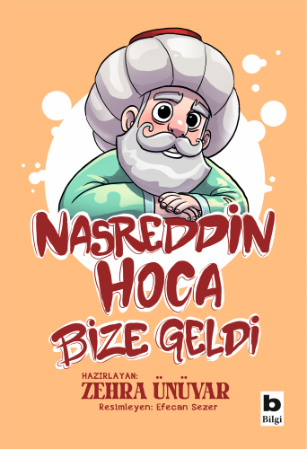 Nasreddin Hoca Bize Geldi – Bilgi Yayınevi Çocuk kitap kapağı