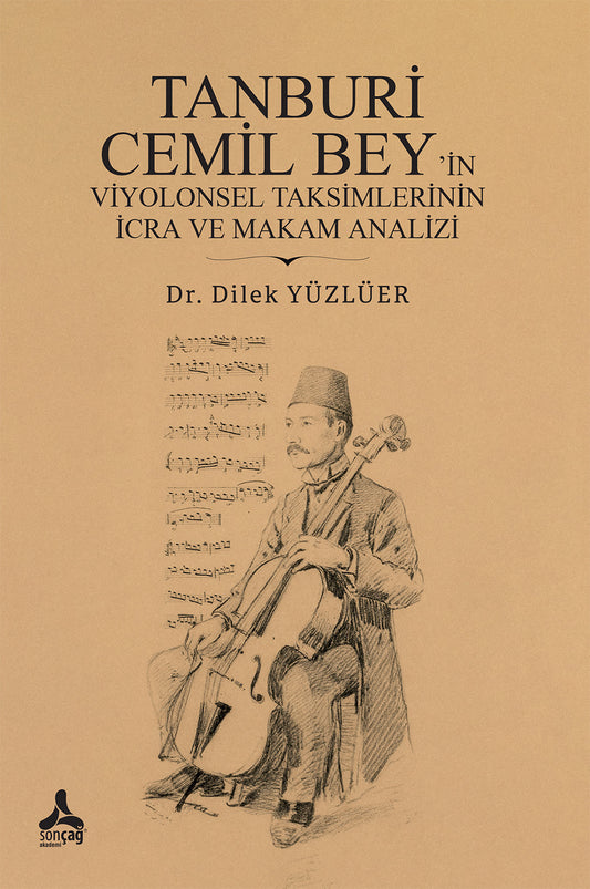 Tanburi Cemil Bey’in Viyolonsel Taksimlerinin İcra Ve Makam Analizi – Sonçağ kitap kapağı