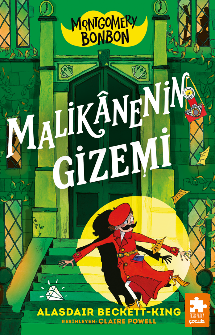 Malikanenin Gizemi - Montgomery Bonbon 3 – Eksik Parça Yayınları kitap kapağı