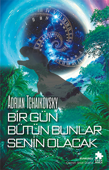Bir Gün Bütün Bunlar Senin Olacak – Eksik Parça Yayınları kitap kapağı