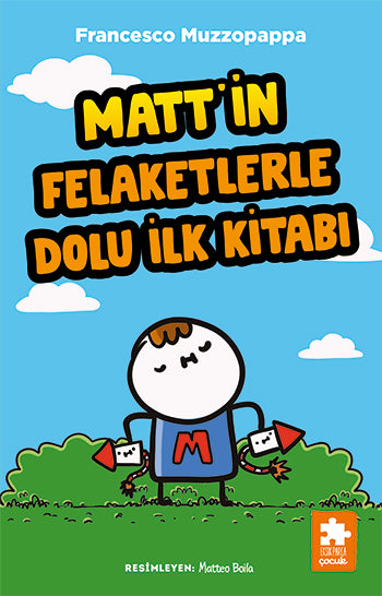 Matt’in Felaketlerle Dolu İlk Kitabı – Eksik Parça Yayınları kitap kapağı