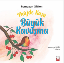 Müjde Kuşu - Büyük Kavuşma – Kırmızı Kedi Yayınevi kitap kapağı