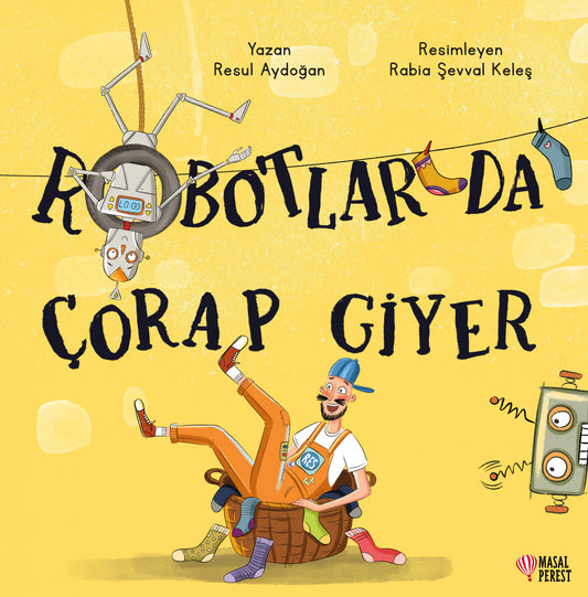 Robotlar Da Çorap Giyer – Masalperest Özel Ürün kitap kapağı