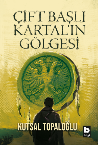 Çift Başlı Kartal’ın Gölgesi – Bilgi Yayınevi kitap kapağı
