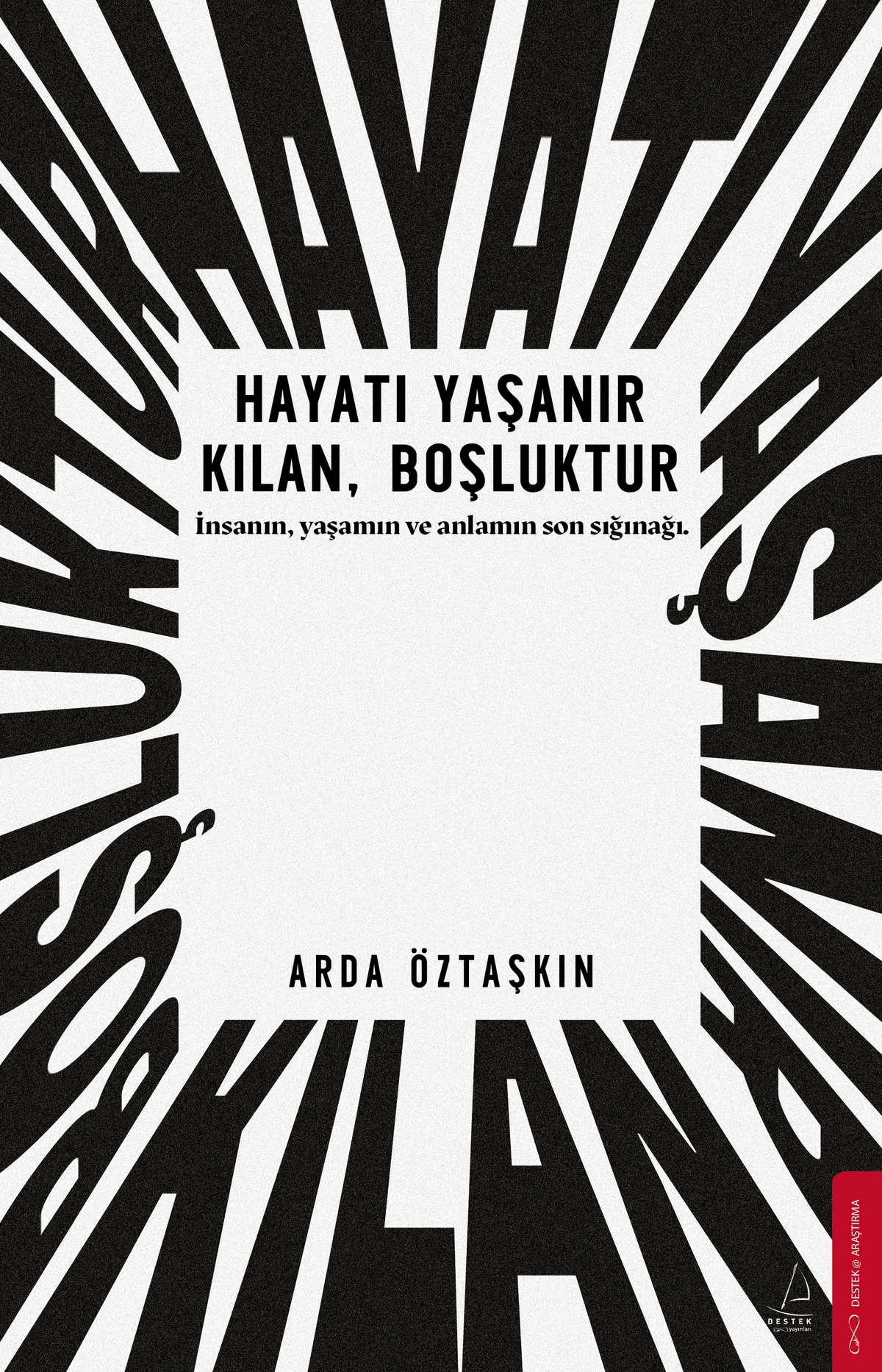 Hayatı Yaşanır Kılan Boşluktur – Destek Yayınları kitap kapağı