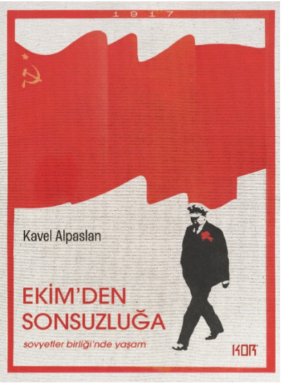 Ekim'den Sonsuzluğa - Sovyetler Birliği'nde Yaşam – Kor Kitap kitap kapağı