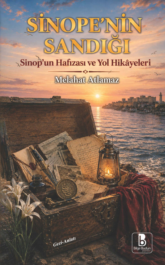 Sinope'nın Sandığı - Sinop’un Hafızası ve Yol Hikayeleri – Bilge Budun Yayınları kitap kapağı