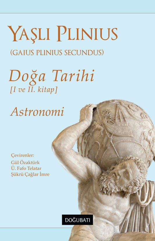Doğa Tarihi (I ve II. Kitap) Astronomi - Yaşlı Plinius – Doğu Batı Yayınları kitap kapağı