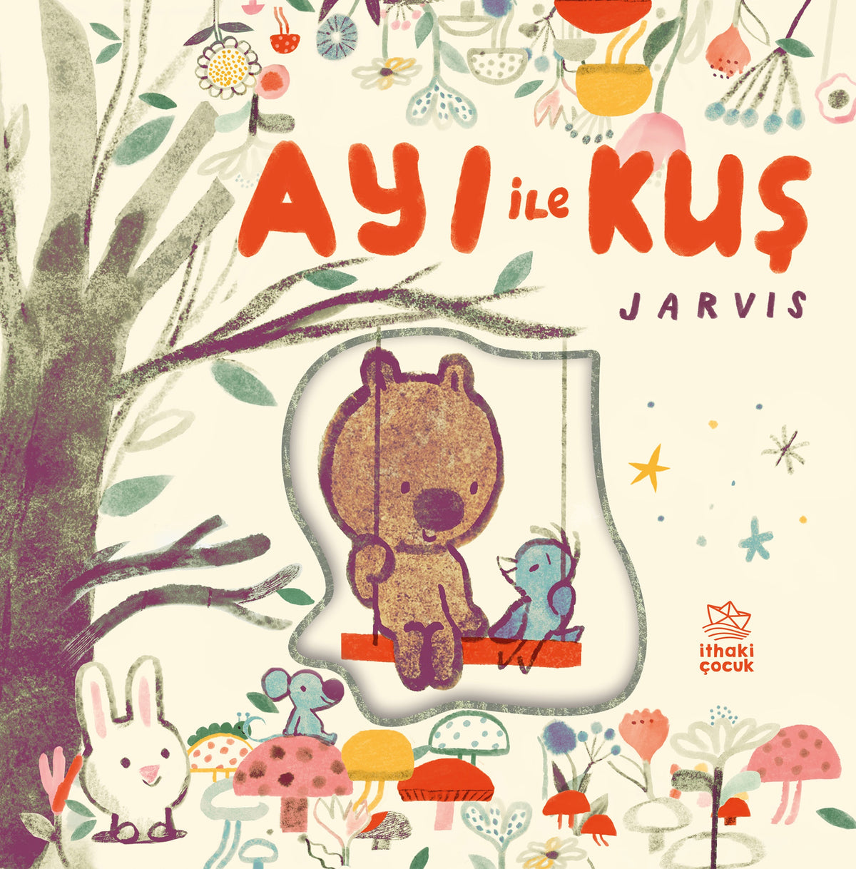 Ayı ile Kuş - Arkadaşlık Öyküleri - Ciltli – İthaki Yayınları kitap kapağı