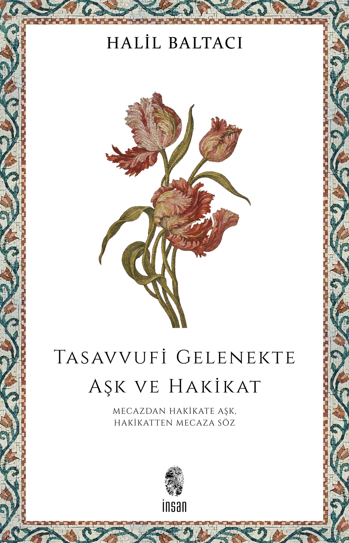 Tasavvufi Gelenekte Aşk ve Hakikat – İnsan Yayınları kitap kapağı