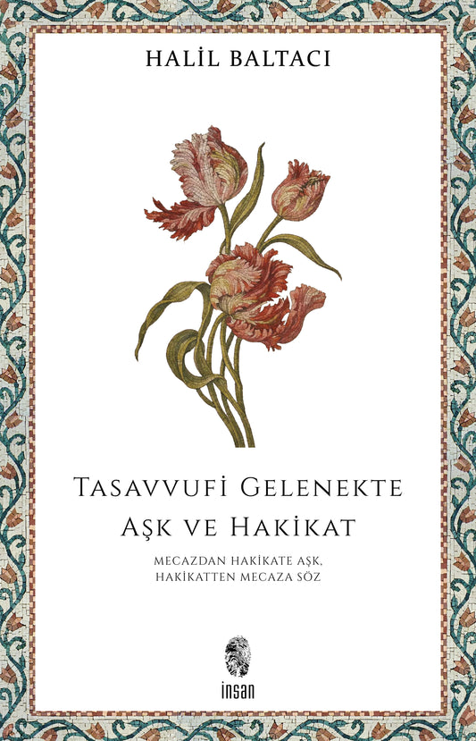 Tasavvufi Gelenekte Aşk ve Hakikat – İnsan Yayınları kitap kapağı