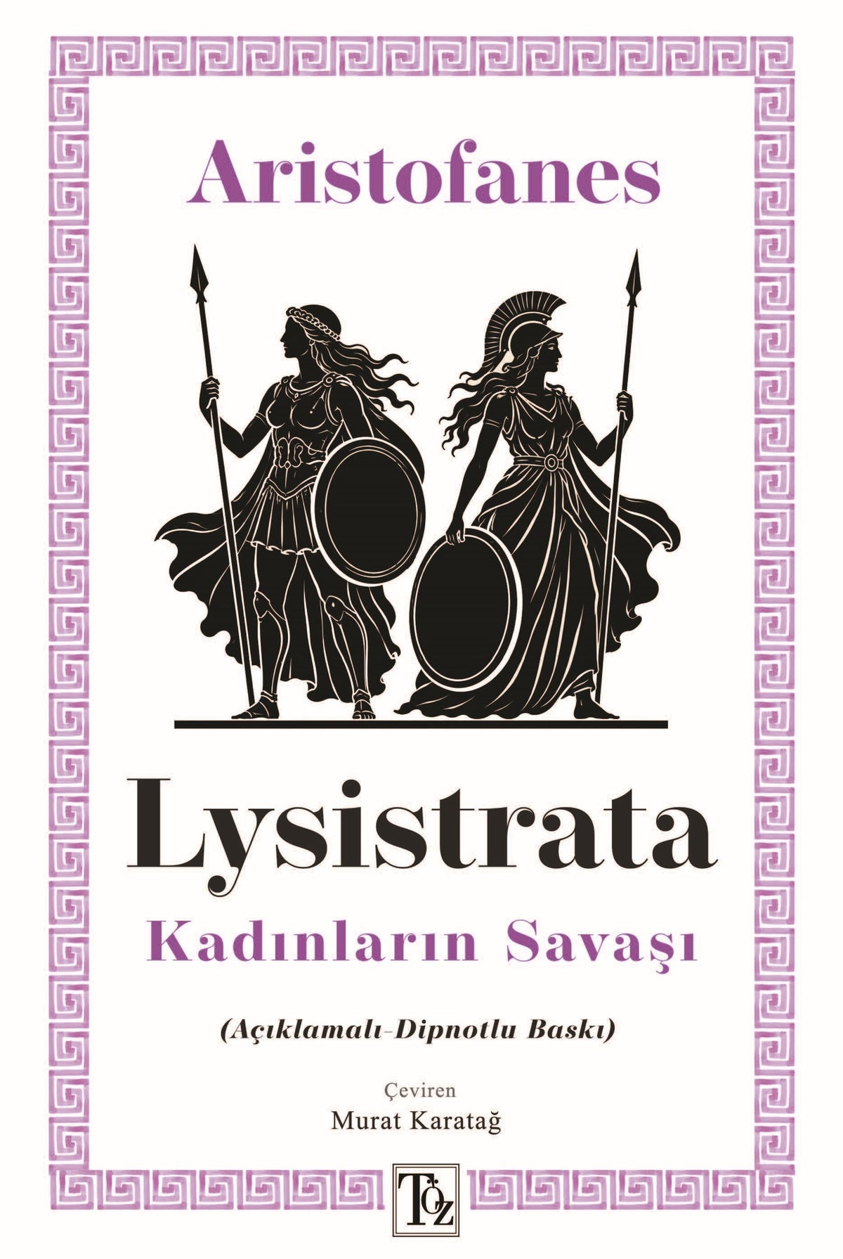 Lysistrata - Kadınların Savaşı (Açıklamalı-Dipnotlu Baskı) – Töz Yayınları kitap kapağı