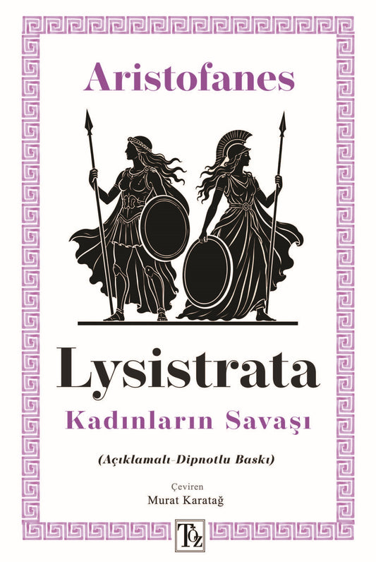 Lysistrata - Kadınların Savaşı (Açıklamalı-Dipnotlu Baskı) – Töz Yayınları kitap kapağı