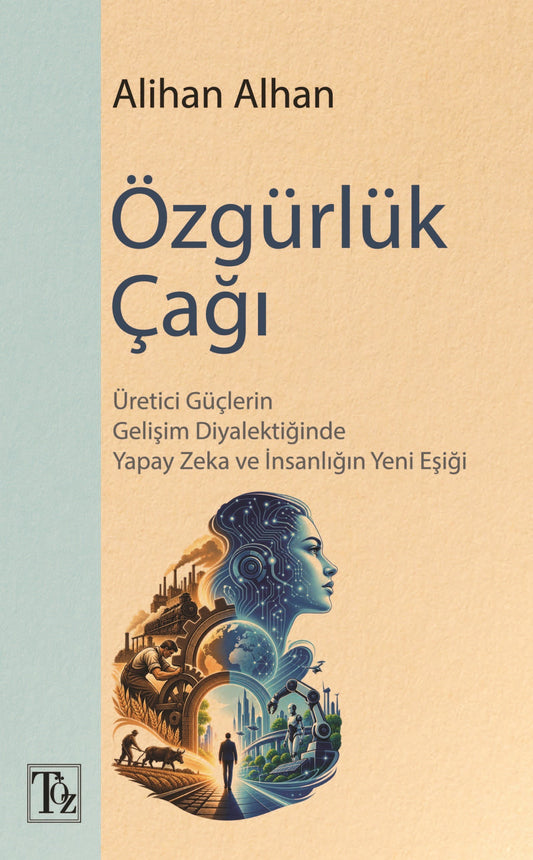 Özgürlük Çağı – Töz Yayınları kitap kapağı