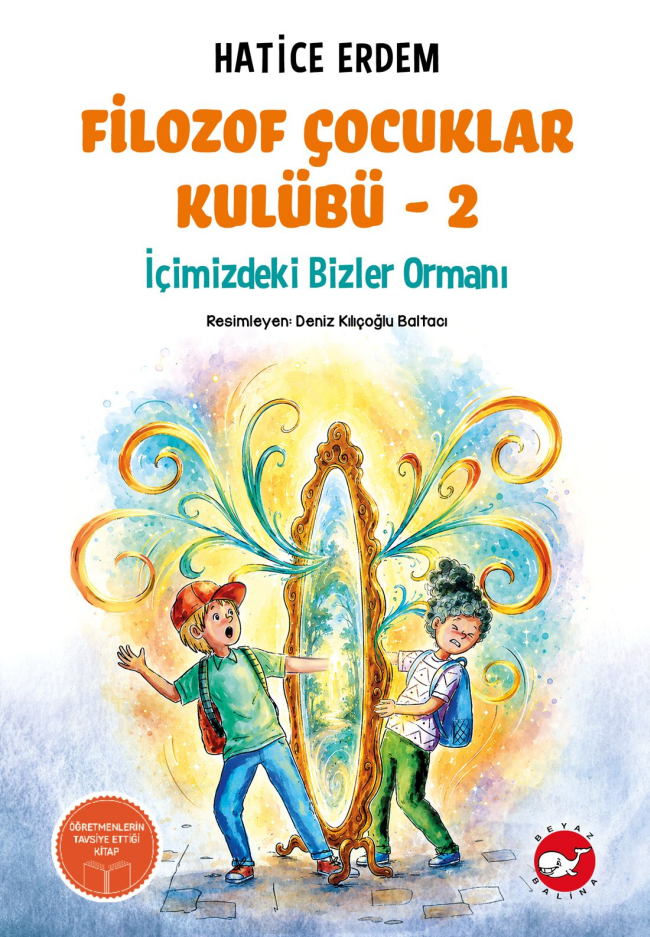 Filozof Çocuklar Kulübü 2 - İçimizdeki Bizler Ormanı – Beyaz Balina Yayınları kitap kapağı
