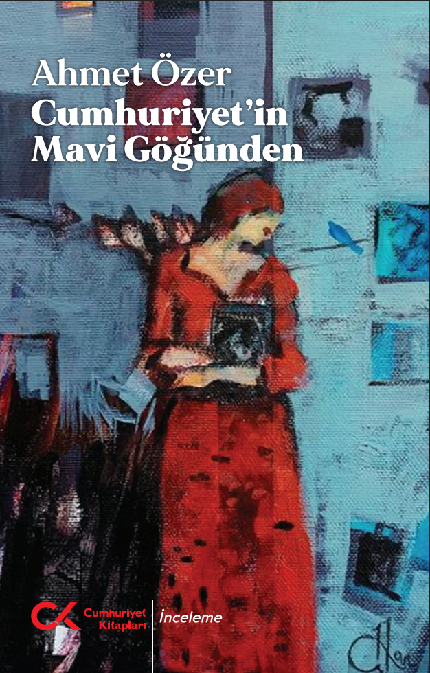 Cumhuriyet’in Mavi Göğünden – Cumhuriyet Kitapları kitap kapağı