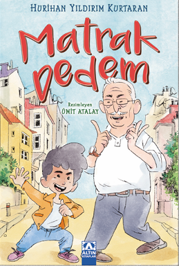 Matrak Dedem – Altın Kitaplar - Çocuk Kitapları kitap kapağı